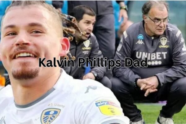 Kalvin Phillips Dad